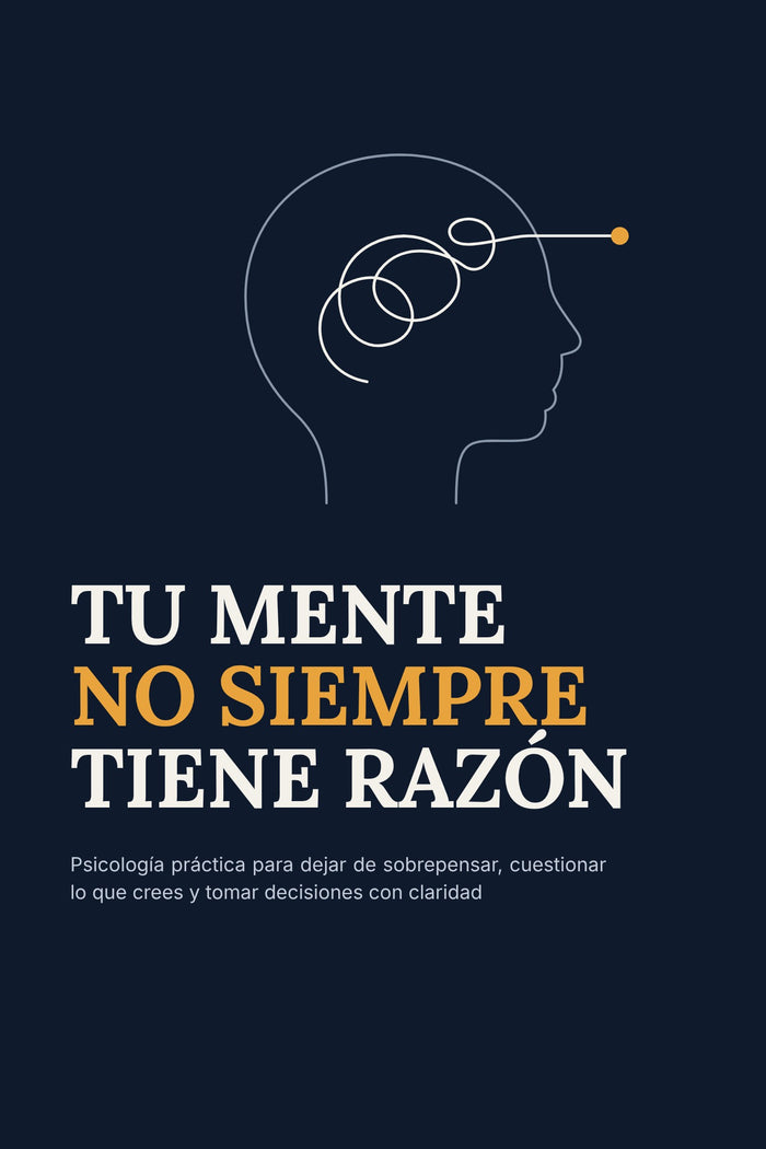 Portada del ebook Tu mente no siempre tiene razón: psicología práctica para dejar de sobrepensar