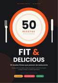 FIT & DELICIOUS: 50 recetas fitness que parecen de restaurante (ebook PDF)